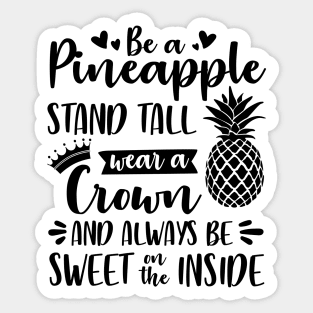 Be a Pineapple Sticker